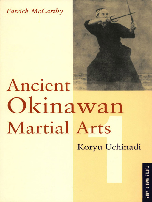 Title details for Ancient Okinawan Martial Arts Volume 1 by Patrick McCarthy - Available